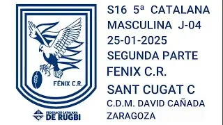 S16  5ª Catalana J4 FÉNIX B   SANT CUGAT C