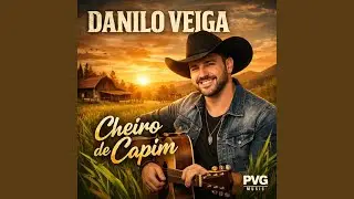 Cheiro de Capim (feat. Danilo Veiga)