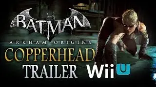 Batman: Arkham Origins - Official Copperhead Reveal Trailer | (Coming Soon To Wii U)
