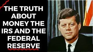 The Truth About Money, the IRS, and the Federal Reserve - Mini Documentary