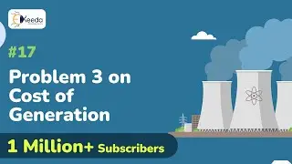 Cost of Generation Problem 3 - Economics of Power Generation - Conventional and NPG