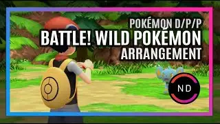 Battle! Sinnoh Wild Pok&eacute;mon (Arrangement) - Pok&eacute;mon Diamond / Pearl / Platinum