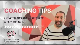 How to Get ICF Certified | Step-by-Step Guide with Julien Lefort, PCC