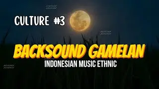 BACKSOUND GAMELAN - Indonesian Music Ethnic - ELING NDESO  Culture #3