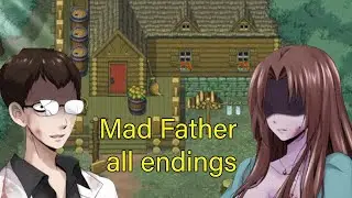All 3 Endings in Mad Father 2020