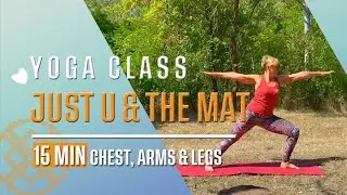 YOGA CLASS | Beginner Friendly | Chest-Arm-Leg | No Repeat | Warm Up + Cool Down