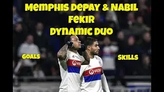 Memphis Depay & Nabil Fekir 