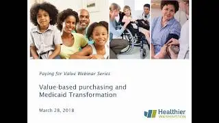 Paying for Value: Value-based purchasing and Medicaid Transformation