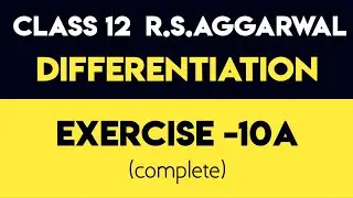Exercise-10A(complete) | Class 12 R.S.Aggarwal solutions | Differentiation | @MathsSide