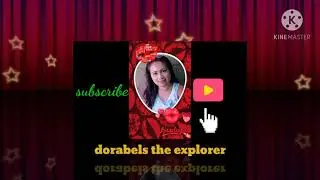 Dorabels the explorer 🥰🥰🥰