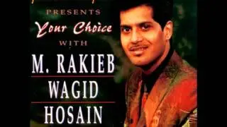 Rakieb Wagid Hosain - 06 Chalie Samdhienja Baithak Gana