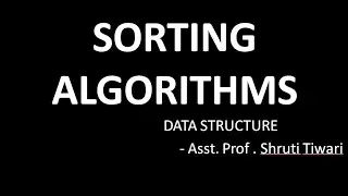 SORTING ALGORITHMS - DATA STRUCTURE