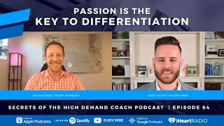 Passion is the Key to Differentiation with Tyler Horsley - Ep. 64