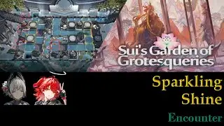 Sparkling Shine | Encounter | IS#6 Sui's Garden of Grotesqueries [Arknights]
