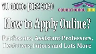 How to Apply Online for VU Jobs 2020 | Virtual University Jobs 2020 | Educational Hub