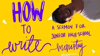 HOW TO WRITE A SERMON FOR JUNIOR HIGH SCHOOL MINISTRY