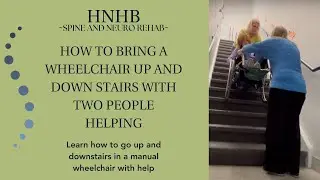 How to bring a wheelchair up and down stairs with two people helping