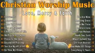 Cornerstone ✝️ | Modern Christian Worship | Love, Mercy & Faith