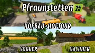 LS25 Pfraunstetten | HOFBAU + HOFTOUR