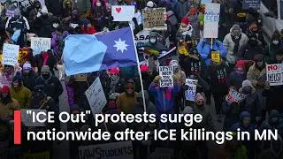 WATCH Massive Anti-ICE Demonstrations Sweep U.S. After Minneapolis Immigration Shootings
