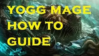Yogg Mage How To