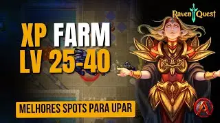 RavenQuest: Guia de Leveling 25-40 - Melhores Spots pra Subir de Nível!