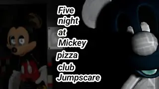 Five Night at Mickey Pizza club - Jumpscare