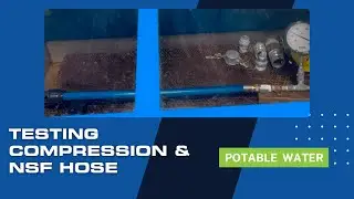 Testing Compression Fittings With NSF Hose