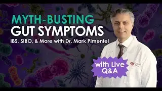 Myth-Busting Gut Symptoms: IBS, SIBO, IMO, ISO & More &mdash; Live Q&A with Dr. Mark Pimentel