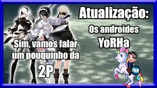 NieR: Automata - Os androides YoRHa