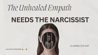 The Unhealed Empath Needs The Narcissist. 🌬️✨