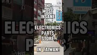 I Found the Most Insane Electronics Parts Store in Taiwan!
