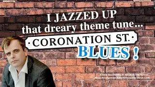 Coronation Street 'Blues' (The TV Theme Tune. Hutch Ed.) 2015