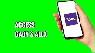 How to Access Gaby & Alex on ROKU TV