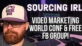 SourcingIRL - Video Marketing World Conference and FREE FB Group