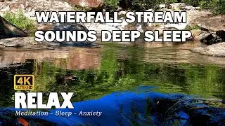 Waterfall Stream Sounds for Deep Sleep 🌙 Relaxing Nature ASMR to Reduce Stress & Anxiety