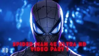 Spider-Man 4K Ultra HD Video Part 1