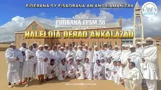 FIHIRANA FFSM 38 | Haleloia derao ankalazao mandrakariva 
