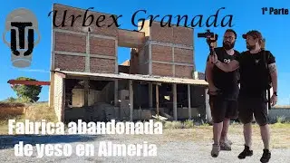 URBEX GRANADA/ Exploramos una fabrica de Yeso en Almeria.