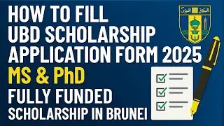 How to Fill UBD Scholarship Application Form 2025 | MS & PhD | Fully Funded Scholarship in Brunei