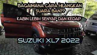 Suzuki XL7 2022 Full Peredam. Suara Ban Dan Suara Kabin Jadi Lebih Senyap, Lebih Kedap