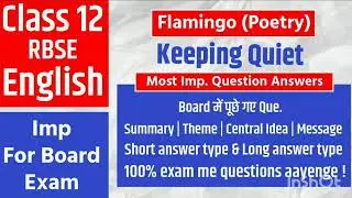Keeping Quiet Class 12 | Central Idea & Important Questions | CBSE + UP Board