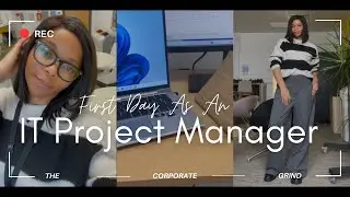 MY FIRST DAY AS AN IT PROJECT MANAGER | Come To Work With Me |  #adayinmylife | @annita.0h