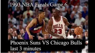 1993 NBA Finals Chicago Bulls vs Phoenix Suns Game 6 last 3 minutes