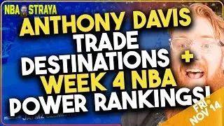 Anthony Davis Trade Destinations, Superstar Jalen Johnson+ Week 4 NBA Power Rankings!