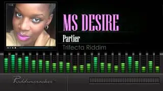 Ms Desire - Partier (Trifecta Riddim) [Soca 2015]