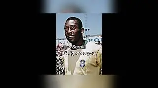 POV you meet Pel&eacute;