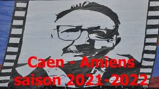 Caen - Amiens 2021-2022 , hommage à Salah