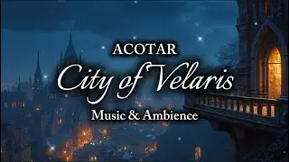 City of Velaris 🌌 | ACOTAR inspired Music & Ambience (3 HOURS)