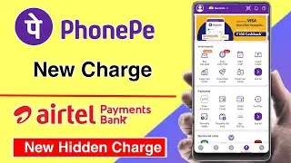 PhonePe New Charges | Airtel new Hidden Charge | Must Watch ⚡